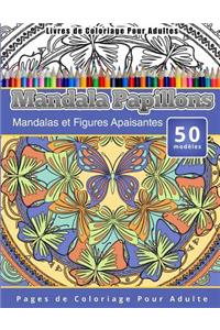 Livres de Coloriage Pour Adultes Mandala Papillons