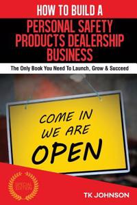 How to Build a Personal Safety Products Dealership Business (Special Edition)