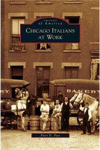 Chicago Italians at Work