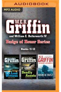 W.E.B. Griffin and William E. Butterworth IV Badge of Honor Series: Books 11-13