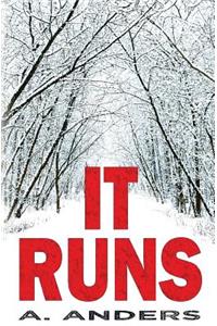 It Runs (a Bisexual-Friendly Supernatural Thriller)