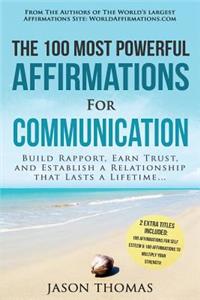 Affirmation the 100 Most Powerful Affirmations for Communication 2 Amazing Affirmative Bonus Books Included for Self Esteem & Strength