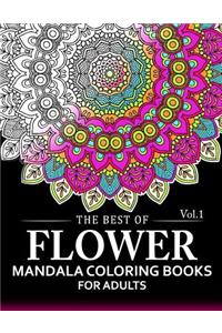 The Best of Flower Mandala Coloring Books for Adults Volume 1