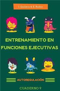 Entrenamiento en Funciones Ejecutivas. Autorregulación. Cuaderno 9.