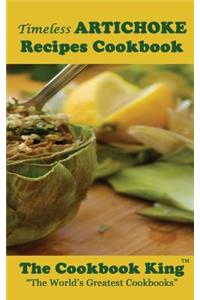 Timeless ARTICHOKE Recipes Cookbook