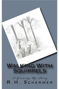 Walking with Squirrels