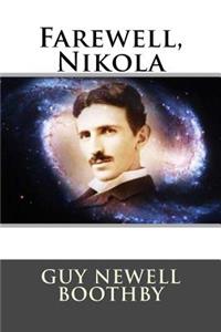 Farewell, Nikola Guy Newell Boothby