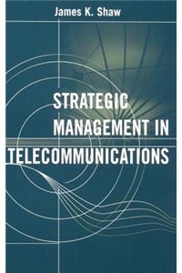 Strategic Management in Telecommunicati