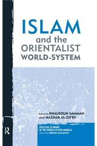 Islam and the Orientalist World-System