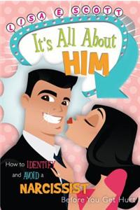 It's All about Him