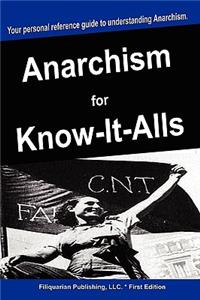 Anarchism for Know-It-Alls