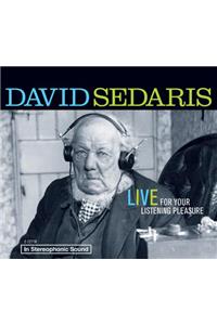 David Sedaris: Live for Your Listening Pleasure