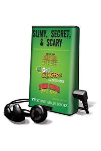 Slimy, Secret, and Scary