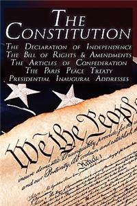 The Constitution of the United States of America, the Bill of Rights & All Amendments, the Declaration of Independence, the Articles of Confederation,
