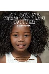 The Beautiful Things That I Love About Me