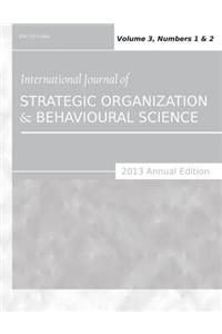 International Journal of Strategic Organization and Behavioural Science (2013 Annual Edition)