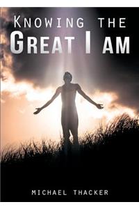Knowing the Great I Am