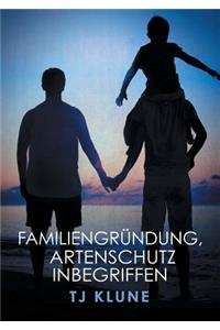 Familiengrï¿½ndung, Artenschutz Inbegriffen