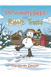 Snowman Jacks and Rabbit Tracks