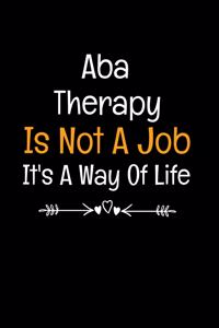 ABA Therapy Is Not A Job It's A Way Of Life