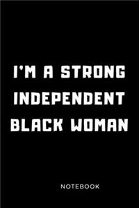I'm A Strong Independent Woman