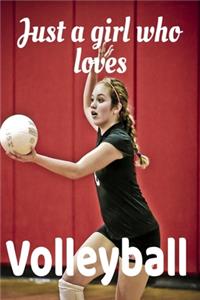 just a girl who loves volleyball