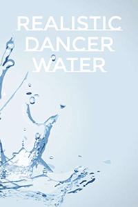 Realistic Dancer Water