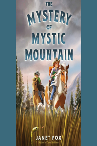 The Mystery of Mystic Mountain