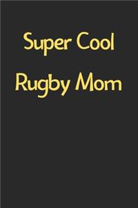 Super Cool Rugby Mom