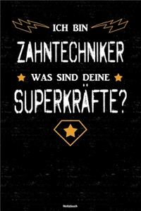 Ich bin Zahntechniker was sind deine Superkräfte? Notizbuch