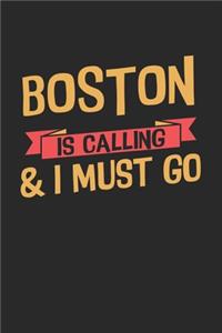 Boston is calling & I must go