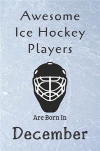Awesome Ice Hockey Players Are Born In December