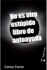 No es otro estúpido libro de autoayuda