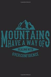 Mountains Have A Way Of Dealing With Overconfidence