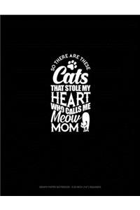 So There Are These Cats That Stole My Heart And Calls Me Meow Mom