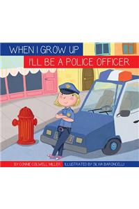 I'll Be a Police Officer