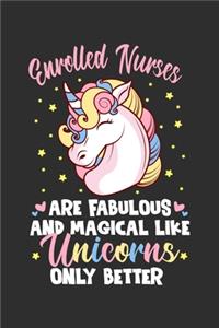 Enrolled Nurses Are Fabulous And Magical Like Unicorns Only Better