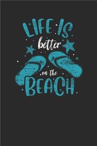 Life Is Better On The Beach: Graph Paper Notebook (6" x 9" - 120 pages) Beach Life Notebook for Daily Journal, Diary, and Gift