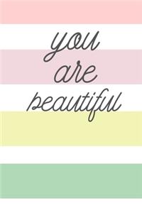 You are Beautiful