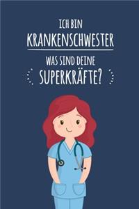 Ich bin Krankenschwester. Was sind deine Superkräfte?