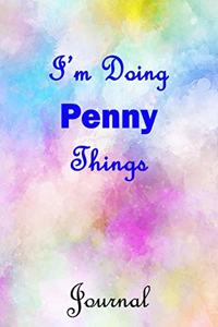 I'm Doing Penny Things Journal