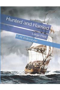 Hunted and Harried