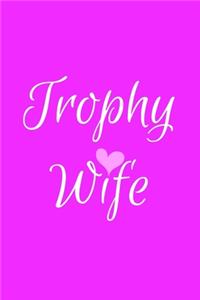 Trophy Wife