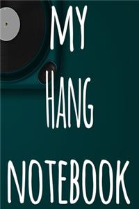My Hang Notebook