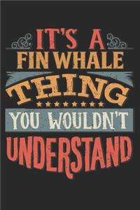 It's A Fin Whale Thing You Wouldn't Understand