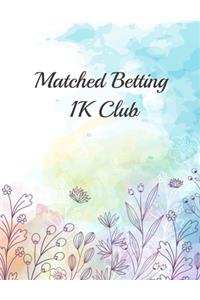 Matched Betting 1K Club