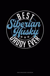 Best Siberian Husky Daddy Ever