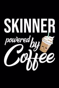 Skinner Powered by Coffee