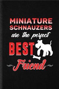 Miniature Schnauzers Are the Perfect Best Friend
