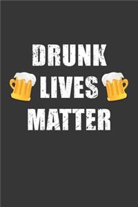 Drunk Lives Matter Notebook